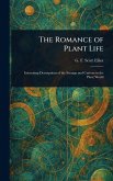 The Romance of Plant Life