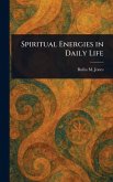 Spiritual Energies in Daily Life Spiritual Energies in Daily Life