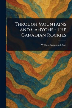 Cover Through Mountains and Canyons - The Canadian Rockies