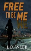 Free to Be Me Free to Be Me