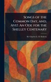 Songs of the Common Day, and, Ave! Songs of the Common Day, and, Ave!