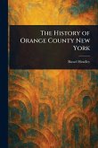 The History of Orange County New York