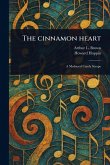 The Cinnamon Heart The Cinnamon Heart