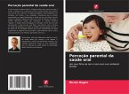 Perceção parental da saúde oral
