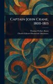 Captain John Crane, 1800-1815 Captain John Crane, 1800-1815