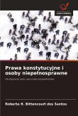 Prawa konstytucyjne i osoby niepe¿nosprawne Prawa konstytucyjne i osoby niepe¿nosprawne
