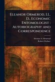 Eleanor Ormerod, LL. D., Economic Entomologist Eleanor Ormerod, LL. D., Economic Entomologist