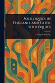 Soliloquies in England, and Later Soliloquies Soliloquies in England, and Later Soliloquies
