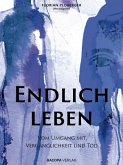 Endlich leben Endlich leben