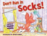 Don't Run in Socks! Don't Run in Socks!