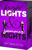 Bright Lights and Summer Nights Bright Lights and Summer Nights