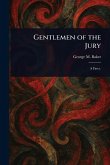 Gentlemen of the Jury Gentlemen of the Jury