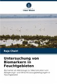 Untersuchung von Biomarkern in Feuchtgebieten