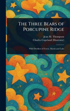 The Three Bears of Porcupine Ridge - Thompson, Jean M (Jean May); Copeland, Charles