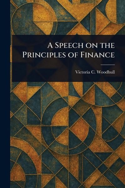 A Speech on the Principles of Finance A Speech on the Principles of Finance