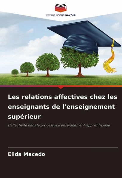 Les relations affectives chez les enseignants de l'enseignement supérieur Les relations affectives chez les enseignants de l'enseignement supérieur
