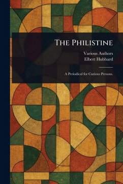The Philistine - Various; Hubbard, Elbert