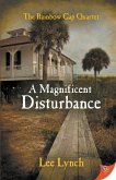 A Magnificent Disturbance A Magnificent Disturbance