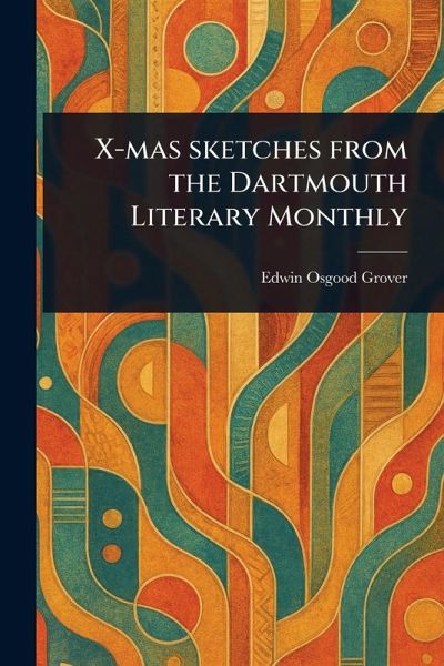 X-mas Sketches From the Dartmouth Literary Monthly