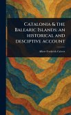 Catalonia & the Balearic Islands Catalonia & the Balearic Islands