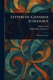 Letters of a Japanese Schoolboy Letters of a Japanese Schoolboy