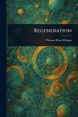 Regeneration Regeneration