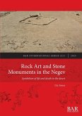 Rock Art and Stone Monuments in the Negev Rock Art and Stone Monuments in the Negev