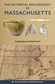 The Historical Archaeology of Massachusetts The Historical Archaeology of Massachusetts