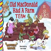 Old MacDonald Had a Farm Team Old MacDonald Had a Farm Team