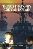 Things That Only God Can Explain Things That Only God Can Explain
