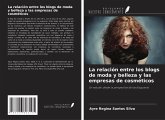 La relación entre los blogs de moda y belleza y las empresas de cosméticos La relación entre los blogs de moda y belleza y las empresas de cosméticos