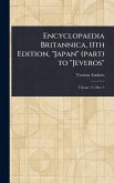 Encyclopaedia Britannica, 11th Edition, "Japan" (part) to "Jeveros" Encyclopaedia Britannica, 11th Edition, "Japan" (part) to "Jeveros"