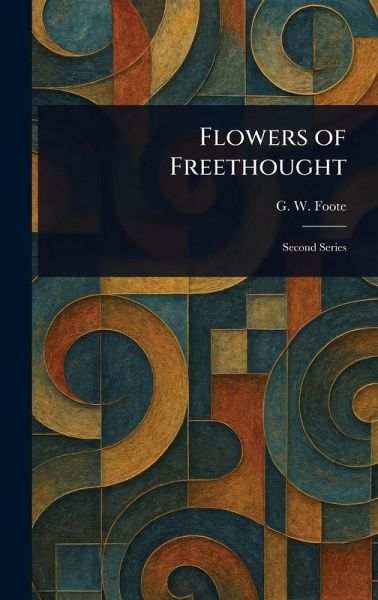 Flowers of Freethought Flowers of Freethought