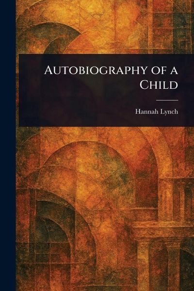 Autobiography of a Child Autobiography of a Child