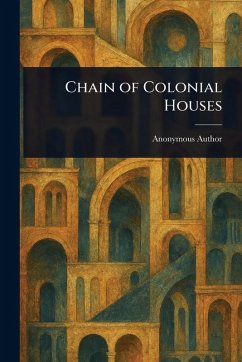 Chain of Colonial Houses - Anonymous