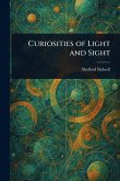 Curiosities of Light and Sight Curiosities of Light and Sight
