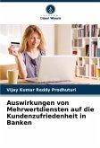Auswirkungen von Mehrwertdiensten auf die Kundenzufriedenheit in Banken Auswirkungen von Mehrwertdiensten auf die Kundenzufriedenheit in Banken