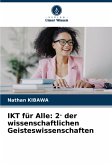 IKT für Alle: 2. der wissenschaftlichen Geisteswissenschaften IKT für Alle: 2. der wissenschaftlichen Geisteswissenschaften