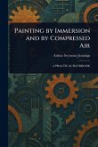 Painting by Immersion and by Compressed Air Painting by Immersion and by Compressed Air