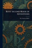 Boys' Second Book of Inventions Boys' Second Book of Inventions