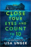 Close Your Eyes and Count to 10 Close Your Eyes and Count to 10