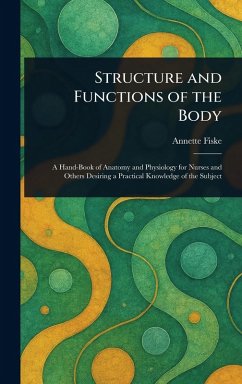 Structure and Functions of the Body - Fiske, Annette