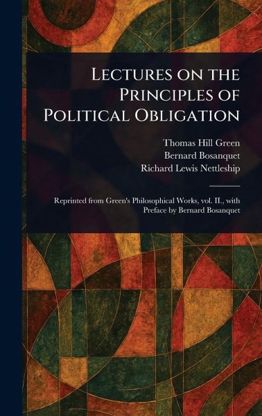 Lectures on the Principles of Political Obligation Lectures on the Principles of Political Obligation