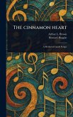 The Cinnamon Heart The Cinnamon Heart