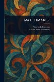 Matchmaker Matchmaker