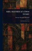 Mrs. Maybrick's Own Story Mrs. Maybrick's Own Story