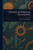 Lessons in Wireless Telegraphy Lessons in Wireless Telegraphy