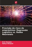 Previsão do risco de empréstimo: Regressão Logística vs. Redes Neuronais Previsão do risco de empréstimo: Regressão Logística vs. Redes Neuronais