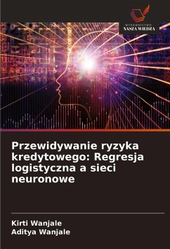 Cover Przewidywanie ryzyka kredytowego: Regresja logistyczna a sieci neuronowe