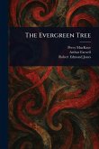 The Evergreen Tree The Evergreen Tree